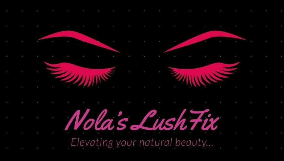 Nola’s LushFix image 1