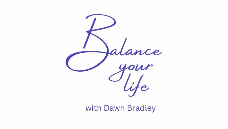 Balance Your Life with Dawn Bradley image 1