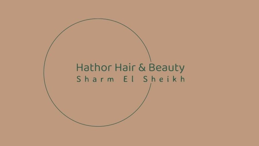 HATHOR HAIR & BEAUTY SHARM image 1