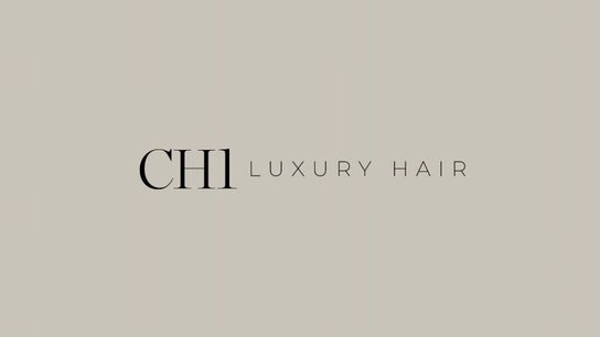 CH1 LUXURY HAIR