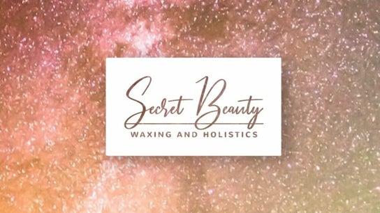 Secret Beauty - Waxing and Holistics