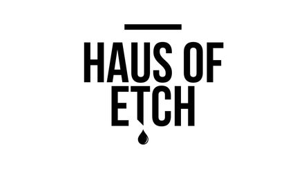 HAUS OF ETCH