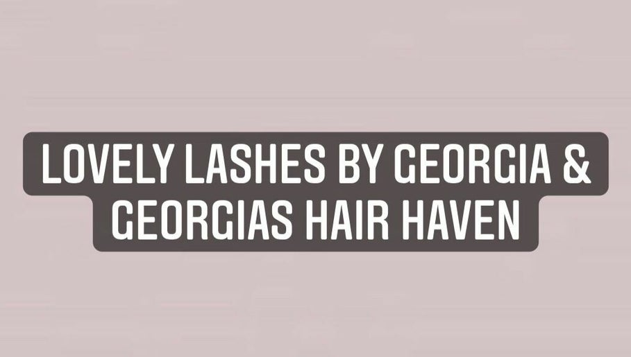 Lovely Lashes By Georgia and Georgias Hair Haven image 1