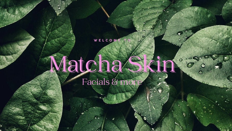 hình ảnh 1 của Matcha Skin