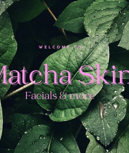 hình ảnh 2 của Matcha Skin