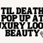 Til Death at Luxury Looks Beauty - 420 North Main Street, Unit G, Manahawkin, New Jersey