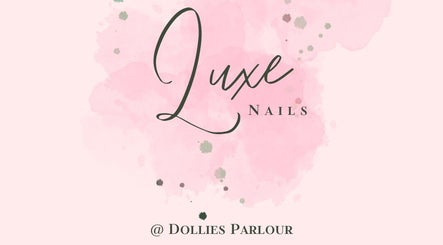 Luxe Nails at Dollies