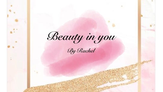 Beauty in you by Rachel