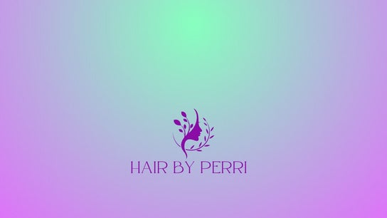 Hair by Perri - THAT Hair salon