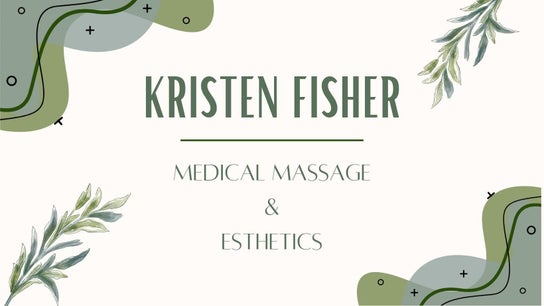 Kristen Fisher - Medical Massage & Esthetics