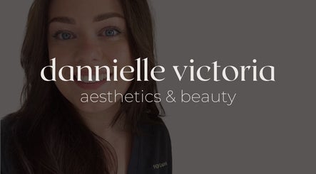 Dannielle Victoria Aesthetics & Beauty - Winchester Clinic