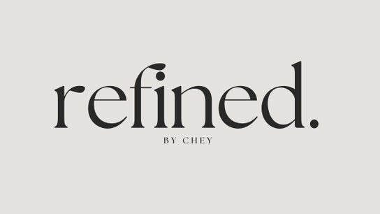 Refined by Chey