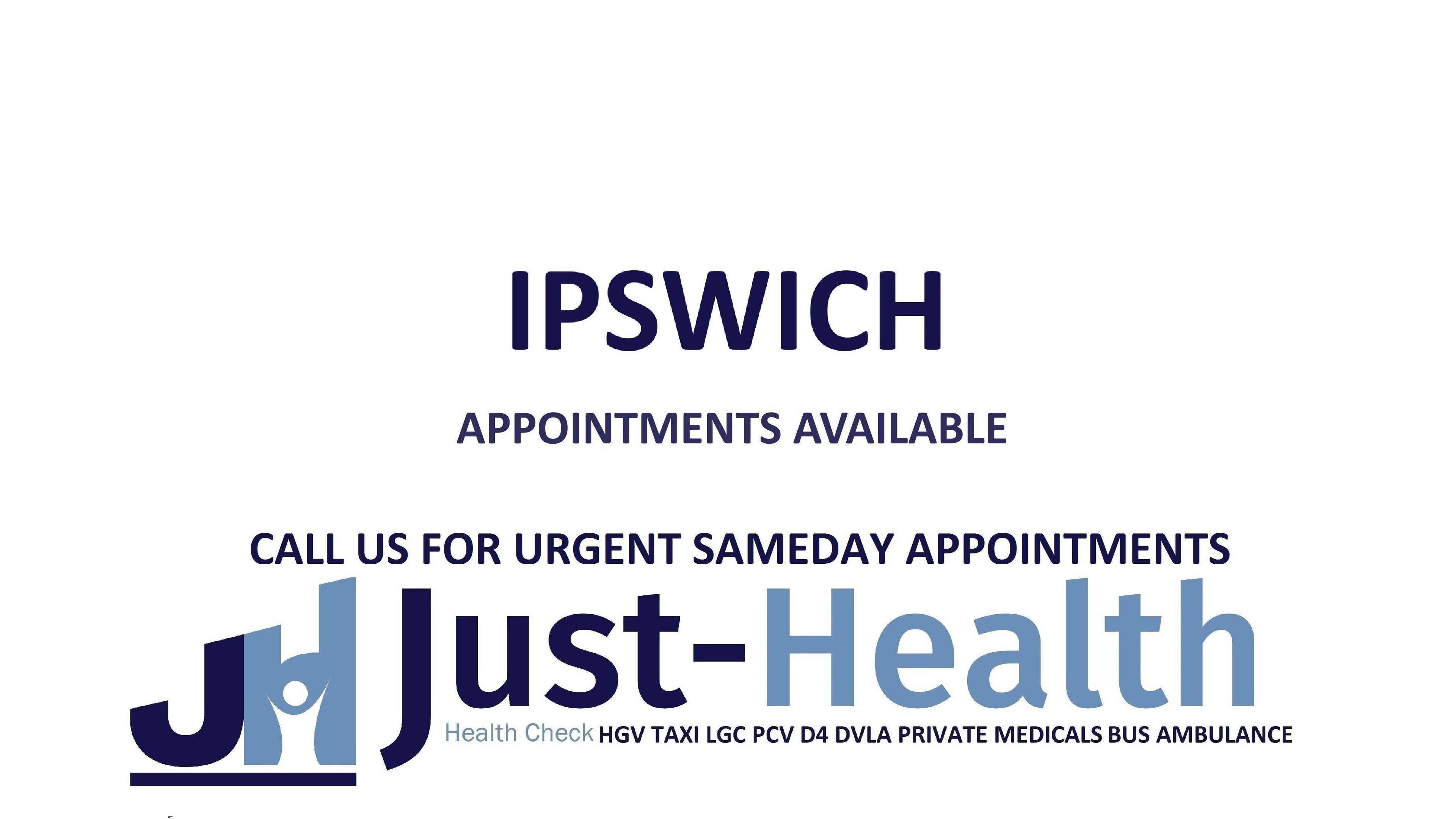 Just Health Ipswich Driver Medical Clinic sign offering appointments in Ipswich, England, GB.