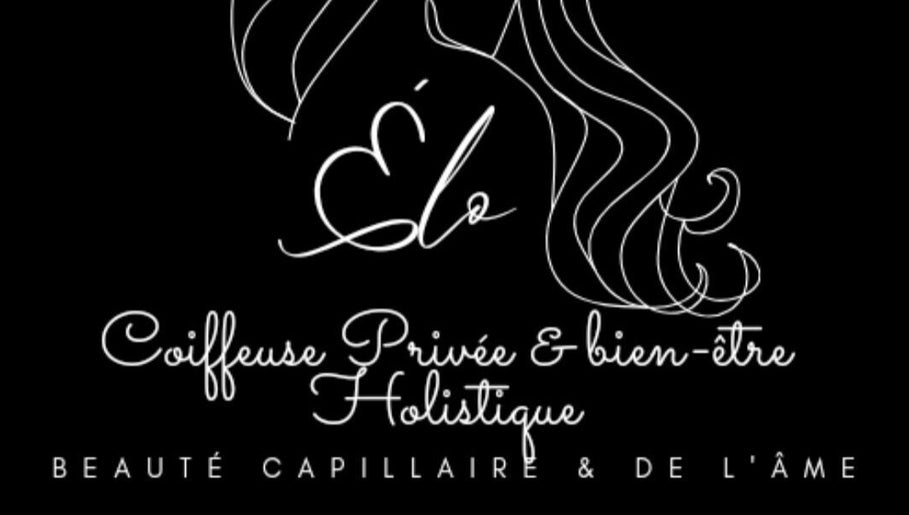 Elo  Coiffeuse privée & bien-être Holistique. – kuva 1