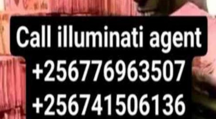 WAY TO JOIN ILLUMINATI AGENT IN UGANDA CALL+256776963507/0741506136 ...