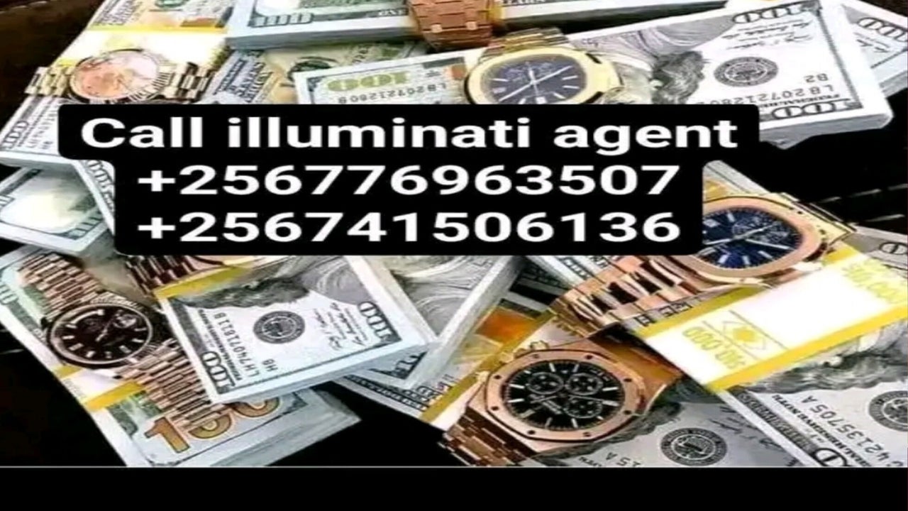 HOW TO JOIN ILLUMINATI AGENT IN UGANDA CALL+256705146946/0779696761 ...