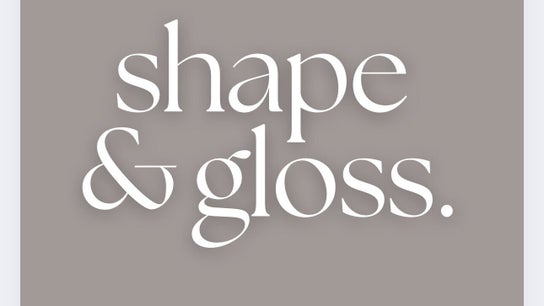 Shape & Gloss