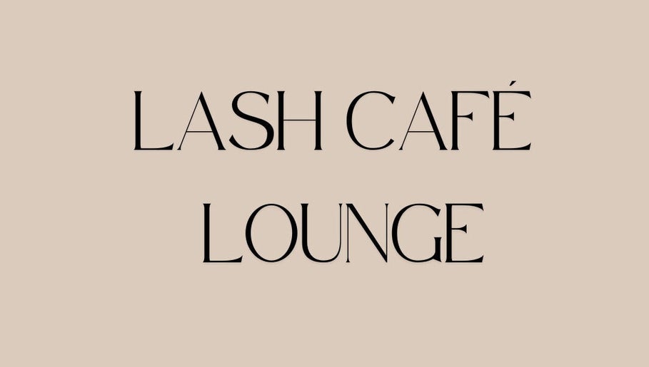 Lash Cafe Lounge image 1