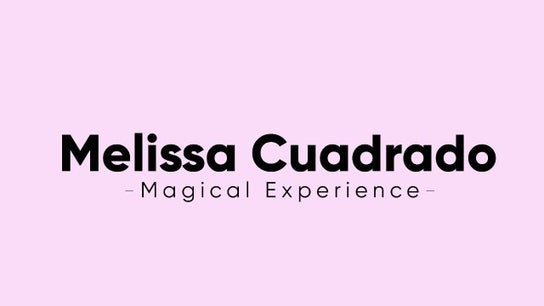 Melissa cuadrado magical experience