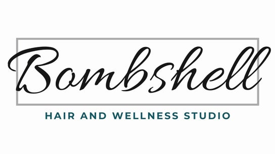 Bombshell Hair and Wellness Studio