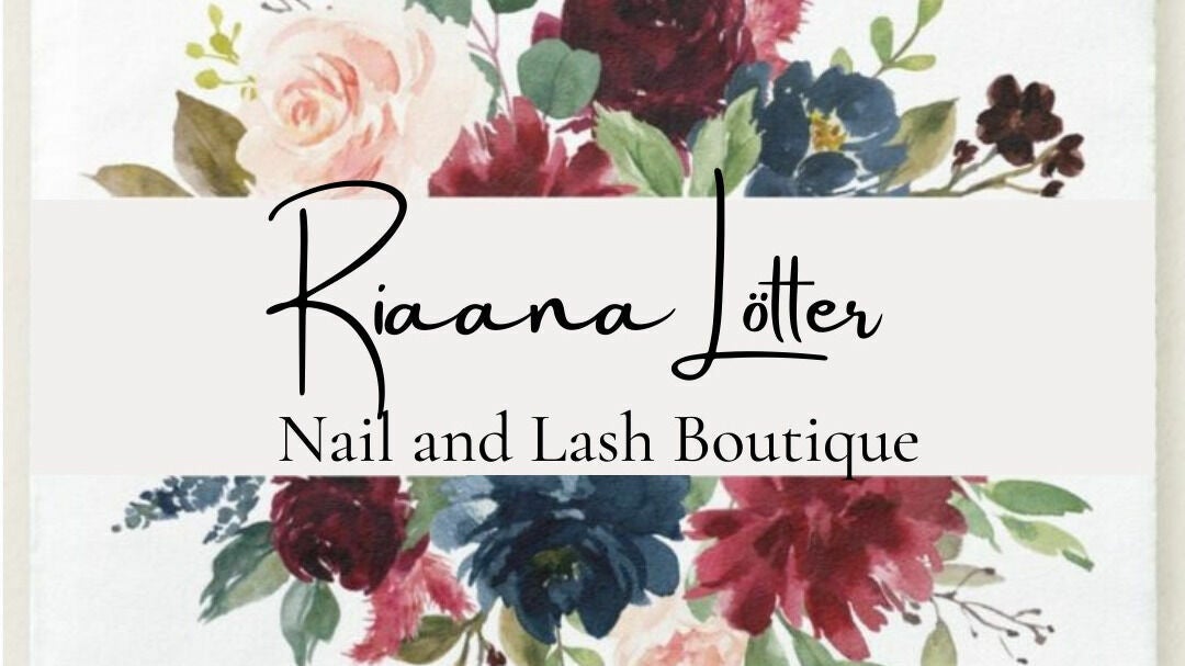 Riaana Lotter - Nail and Lash Boutique 