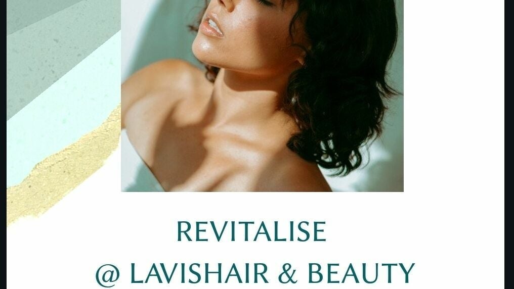 Revitalise at Lavishair and beauty