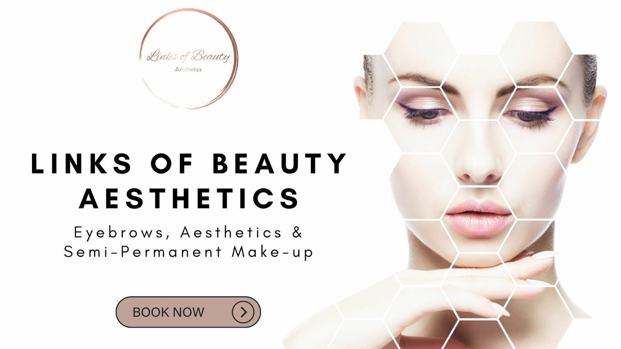 Links of Beauty Aesthetics - 43 Kingsway - Camberley | Fresha