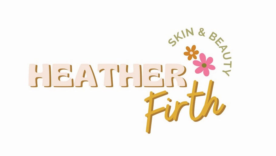 Heather Firth Aesthetic Skin & Beauty image 1