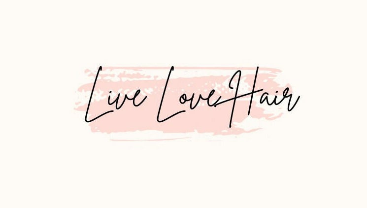 Live Love Hair slika 1