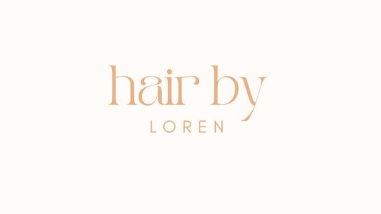 Hair by Loren