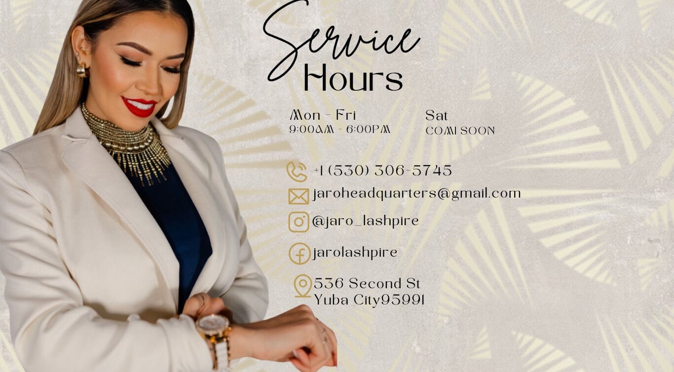 JARO LASHPIRE®️ service hours and contact details in Yuba City, California, US. Elegant woman featured.