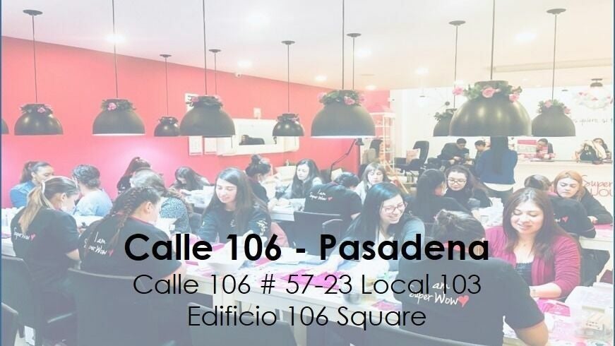 Super Wow Calle 106 - Pasadena