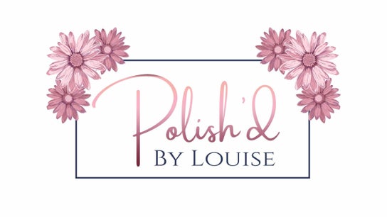 Polish’d by Louise
