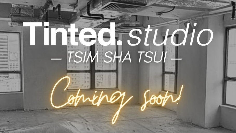 Coming Soon! Tinted. Studio - Tsim Sha Tsui in Kowloon, Kowloon, HK. Modern venue opening soon.