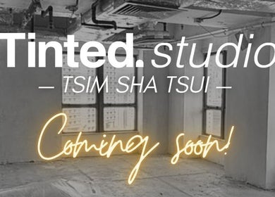 Coming Soon! Tinted. Studio - Tsim Sha Tsui in Kowloon, Kowloon, HK. Modern venue opening soon.