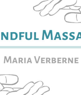 Mindful Massage - Maria Verberne imaginea 2