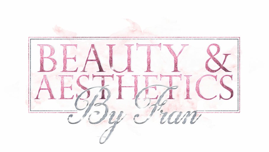 Beauty Aesthetics By Fran image 1