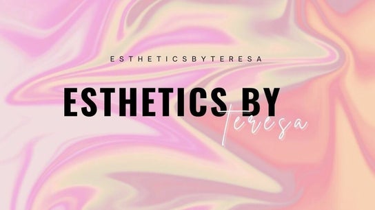 Esthetics by Teresa