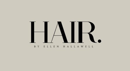 Hair by Ellen Hallawell