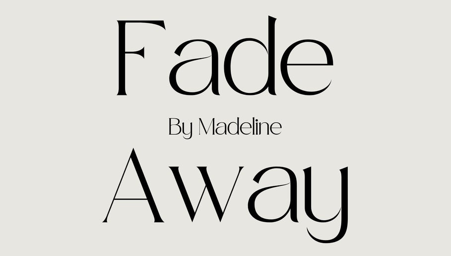 Fade Away By Madeline image 1