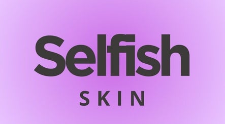 Selfish Skin