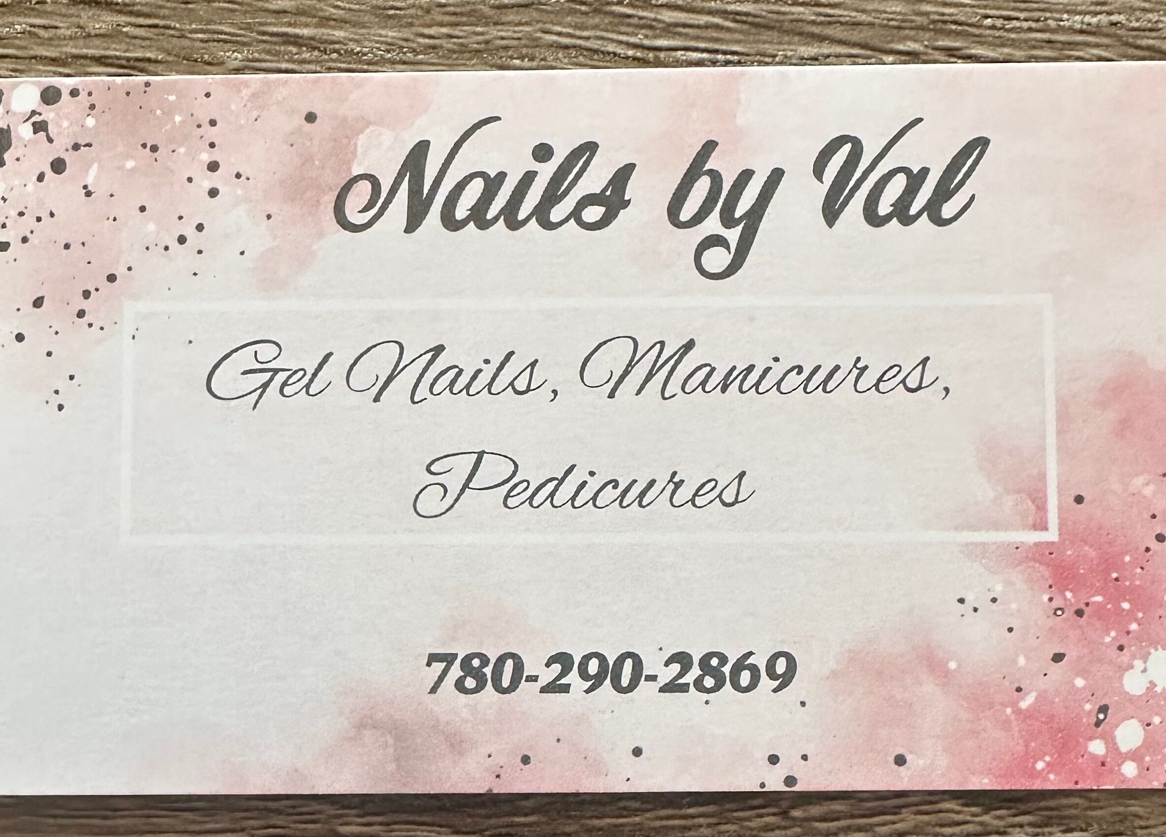 Nails by Val business card for gel nails, manicures, pedicures, Saint Paul, Alberta, CA.