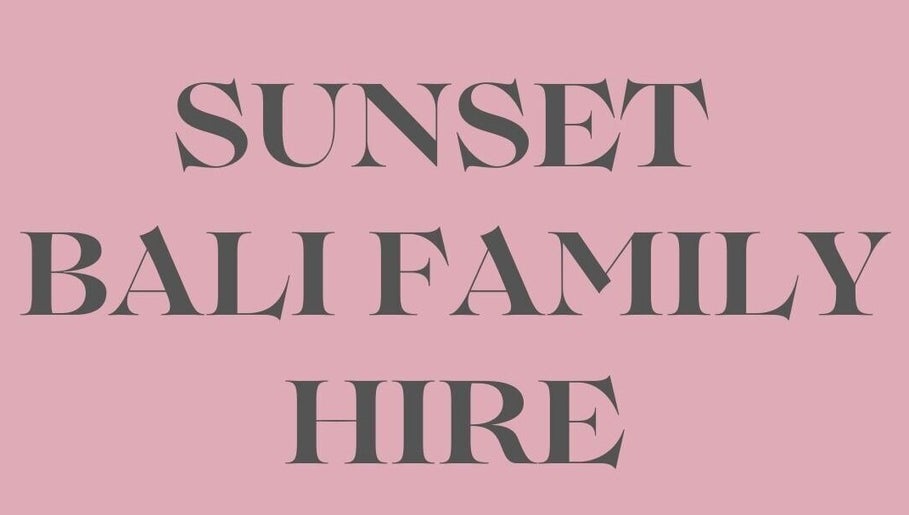 Sunset Bali Family Hire obrázek 1