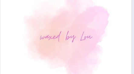 WaxedByLou
