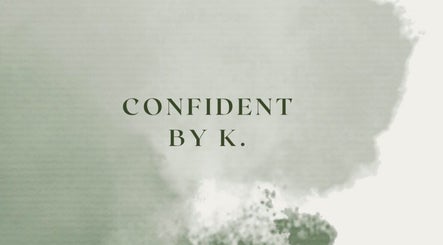 Confident By K