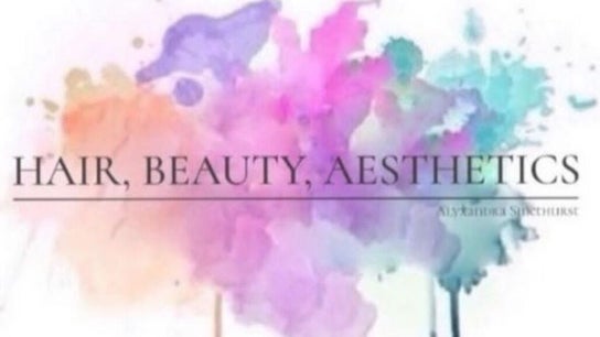 Hair, Beauty, Aesthetics - Alyxandra Smethurst
