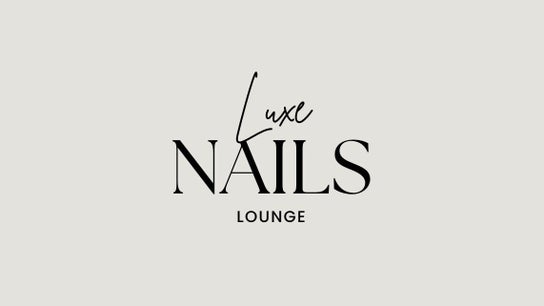 Luxe Nails Lounge
