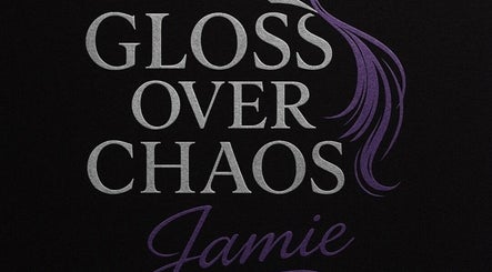 Gloss Over Chaos