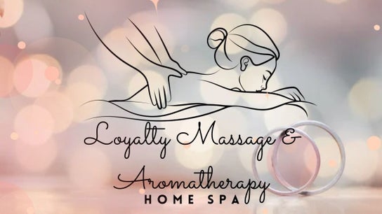 Loyalty Massage & Aromatherapy