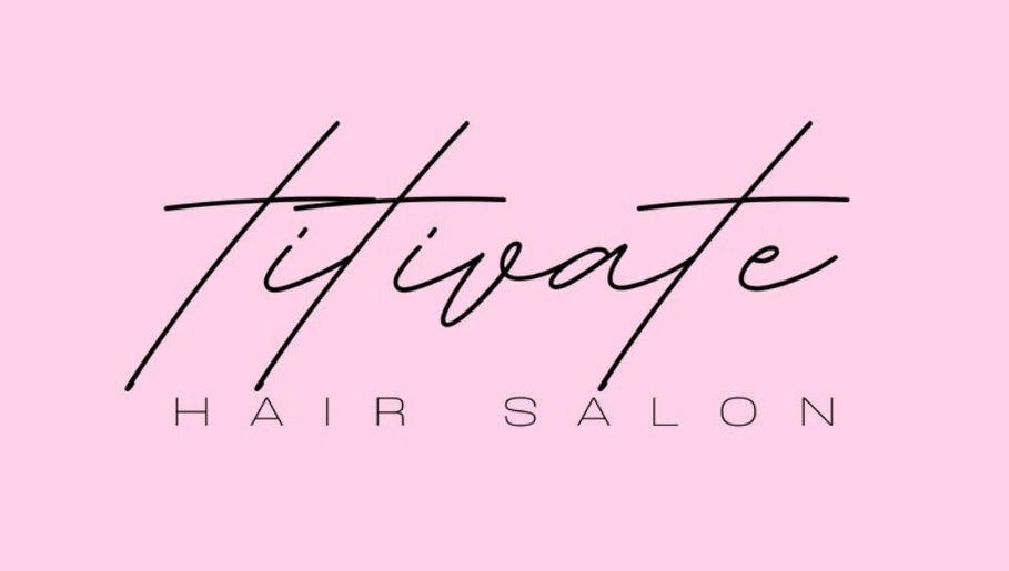 Titivate Hair Salon image 1